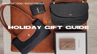 LUXURY HOLIDAY GIFT IDEAS (BAGS \u0026 SLGs) FOR ANY BUDGET / APC, Longchamp, Gucci, YSL \u0026 more