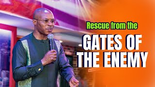 Apostle Takim on How God Rescues Us From the Gates of the Enemy