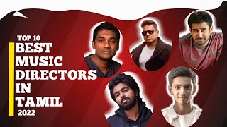 Top 10 Best Music Directors in Tamil 2022 (Active) #kollywood #musicdirectors #top10