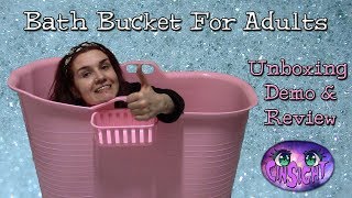 Bath Bucket For Adults - An Honest Review | Cindy K-Hole