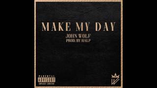 John Wolf- Make My Day