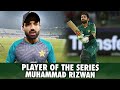 Player Of The Series Muhammad Rizwan | Pakistan vs Bangladesh | PCB | MA2T