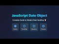 JavaScript Date Object: The Complete Guide⏰