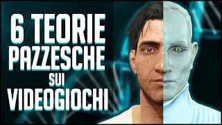 6 TEORIE PAZZESCHE SUI VIDEOGIOCHI