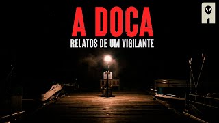 A Doca - Relatos de um Vigilante #1