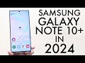 Samsung Galaxy Note 10+ In 2024! (Still Worth Buying?) (Review)