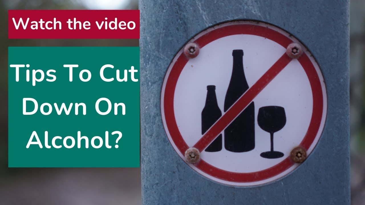 Tips To Cut Down On Alcohol. - YouTube