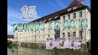 Top 15 Things To Do In Dole, France