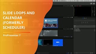 ProPresenter 7 Tutorial: Slide loops and Calendar (formerly Scheduler)