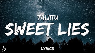 Taijitu - Sweet Lies (Lyrics)