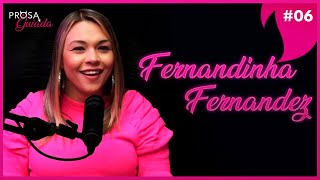 FERNANDINHA FERNANDEZ - Prosa Guiada #06
