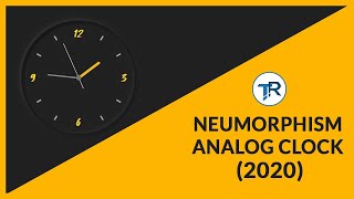 NEUMORPHISM ANALOG CLOCK USING JAVASCRIPT