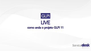 Como anda o projeto GLPI 11