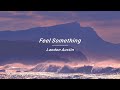 Landon Austin - Feel Something (Lyrics)