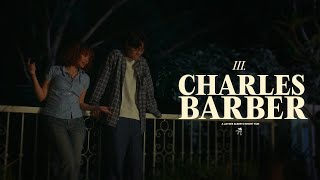 III. Charles Barber | A short film (2024)