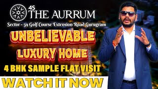 4S THE AURRUM Sector 59 Gurgaon | Ultra-Luxury 4BHK Sample Apartment Tour | 3562 Sqft, Aravali Views