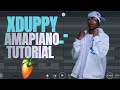 How To Make Amapiano Like Xduppy From Scratch | FL Studio Mobile 