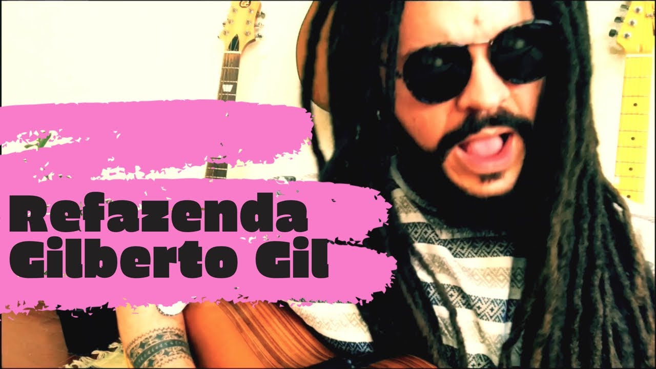 Refazenda Gilberto Gil Youtube Music