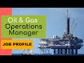 Oil and gas operation manager job description in english || life of oil and gas operation manager