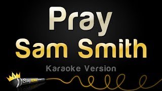 Sam Smith - Pray (Karaoke Version)
