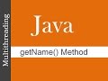 getName() METHOD : JAVA MULTITHREADING TUTORIALS