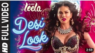 'Desi Look' FULL VIDEO Song | Sunny Leone | Kanika Kapoor | Ek Paheli Leela