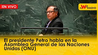 En vivo: El presidente Petro habla en la Asamblea General de las Naciones Unidas (ONU) | La W