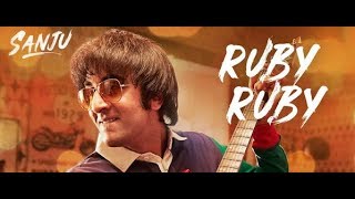 Ruby Ruby || New song || Sanju movie || 2018