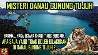 DANAU GUNUNG TUJUH KERINCI JAMBI - PUSAT MAKHLUK GHAIB DI KERINCI DAN DUNIA