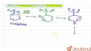 Write the resonance forms of nitrobenzene. | 11 | AROMATIC HYDROCARBONS | CHEMISTRY | AAKASH SE...
