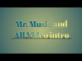 Mr. Music and All Video intro