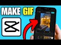 How To Create & Save GIF in Capcut Mobile