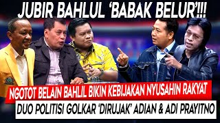 Babak Belur❗Belain Bahlil Bikin Kebijakan Nyusahin Rakyat, Duo Politisi Golkar 'Dirujak' Adian \u0026 Adi