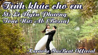 Karaoke Tình Khúc Cho Em (Bossa) Tone Nữ | TAS BEAT
