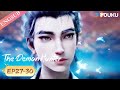 【The Demon Hunter 】-Extra Episodes | EP27-30 FULL | Ceasefire | Ancient Anime | YOUKU ANIMATION