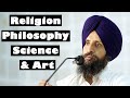 Dr. Sewak Singh - Religion, Philosophy, Science & Art