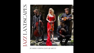 SUNRISE STRING JAZZ QUARTET   Melodia Infinita Official Video