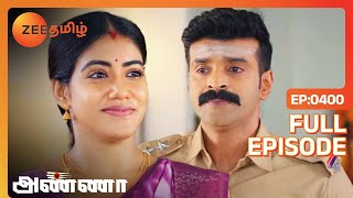 மனசு மாற ஆரம்பிச்சிட்டாரா முத்துப்பாண்டி - Anna - Full Ep - 400 - Zee Tamil