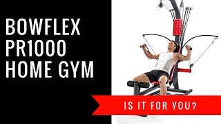 Bowflex PR1000 Home Gym Review | Is it For You?