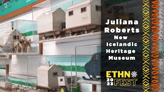 Juliana Roberts: New Icelandic Heritage Museum