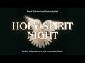 Holy Spirit Night | Feb 29, 2024