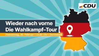 Wieder nach vorne | Die Wahlkampftour mit Friedrich Merz – Darmstadt