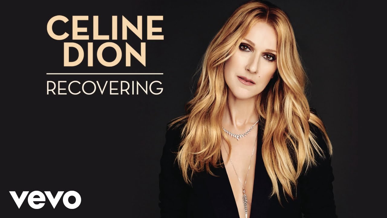 Céline Dion - Recovering Céline Dion - Recovering