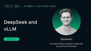 [vLLM Office Hours #20] DeepSeek and vLLM