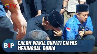 Dua Hari Jelang Pencoblosan, Calon Wakil Bupati Ciamis Meninggal Dunia - BIP 26/11