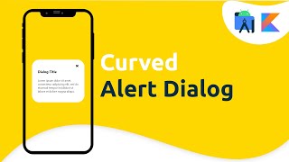 Curved Material Alert Dialog in Android (Kotlin Tutorial)