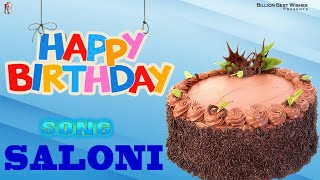 Saloni Happy Birthday - Birthday Video Song | Birthday Songs With Names #billionbestwishes