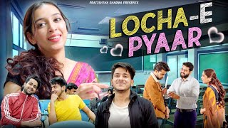 Locha-e-Pyaar | Part- 1 | Pratishtha Sharma