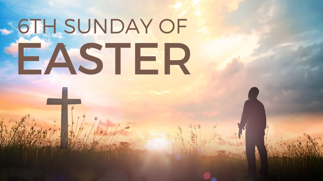 6th Sunday Of Easter - YouTube