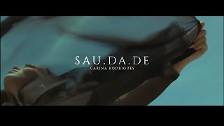 Carina Rodrigues - Saudade (Official Music Video)